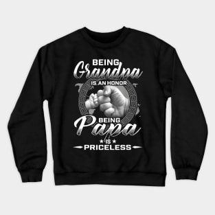 Being Grandpa Is An Honor Being Papa Is Priceless Funny Father's Day Gifts Crewneck Sweatshirt